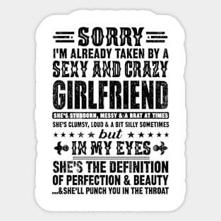 Sorry I'm Already Taken By A Sexy And Crazy Girlfriend Sticker